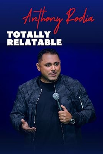 /watch-movie/anthony-rodia-totally-relatable