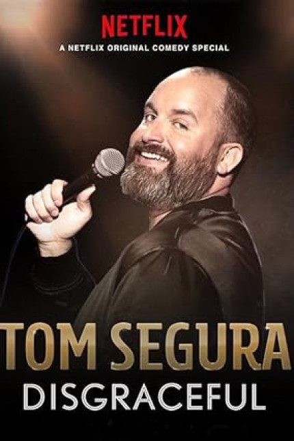 /watch-movie/tom-segura-disgraceful